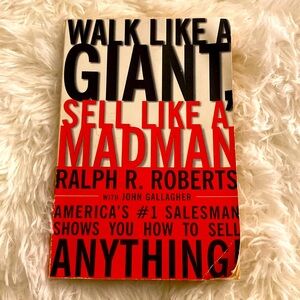 WALK LIKE GIANT AND SELL LIKE A MAD MAN by Ralph Roberts